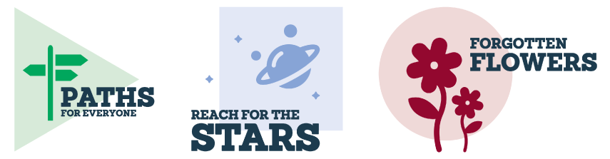 Make a Difference - paths for everyone, reach for the stars and forgotten flowers project logos